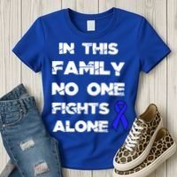 No One Fights Colon Cancer Alone Awareness Blue Ribbon Gift Women's T-Shirt thumb 3