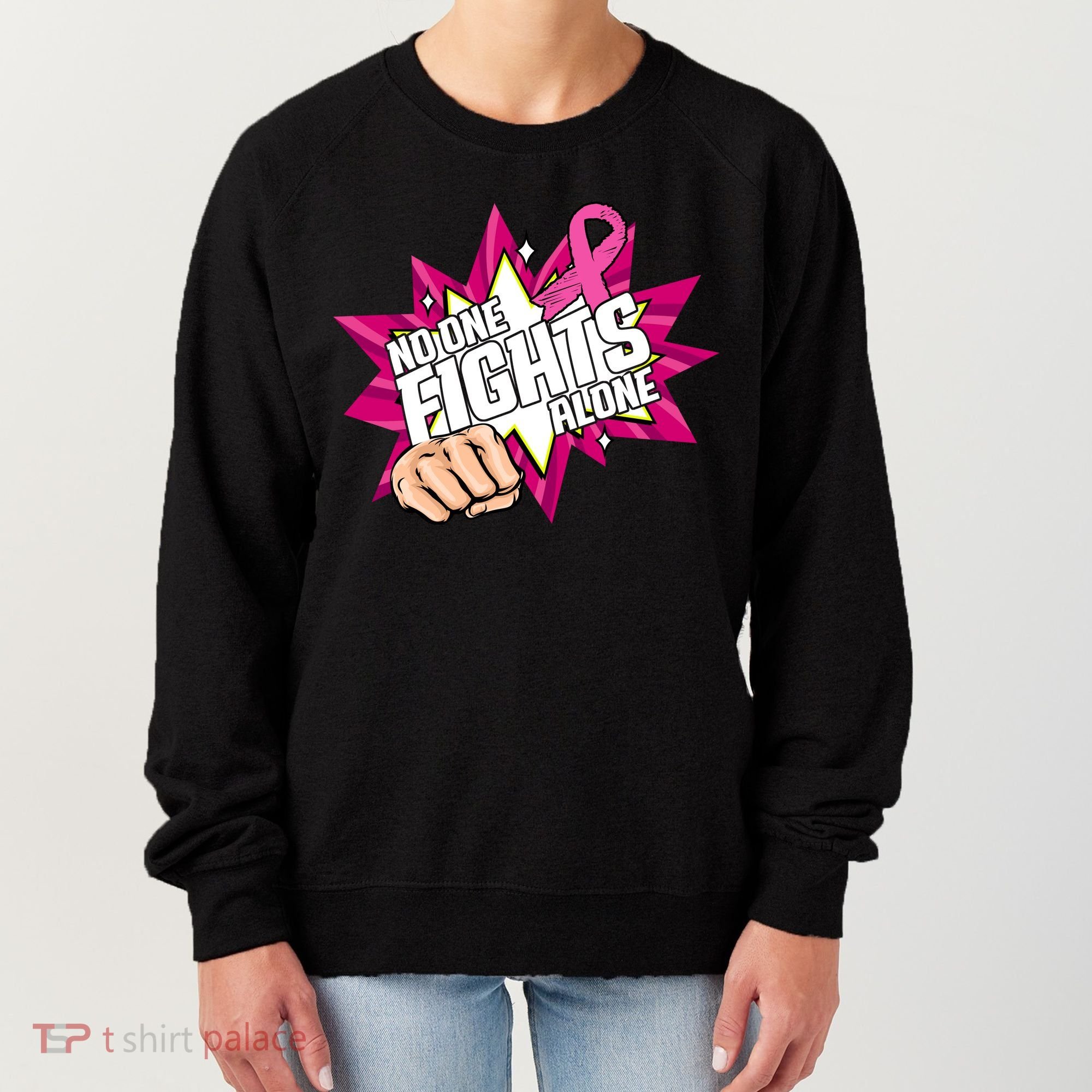 No One Fights Alone Breast Cancer Awareness Women's Sweatshirt