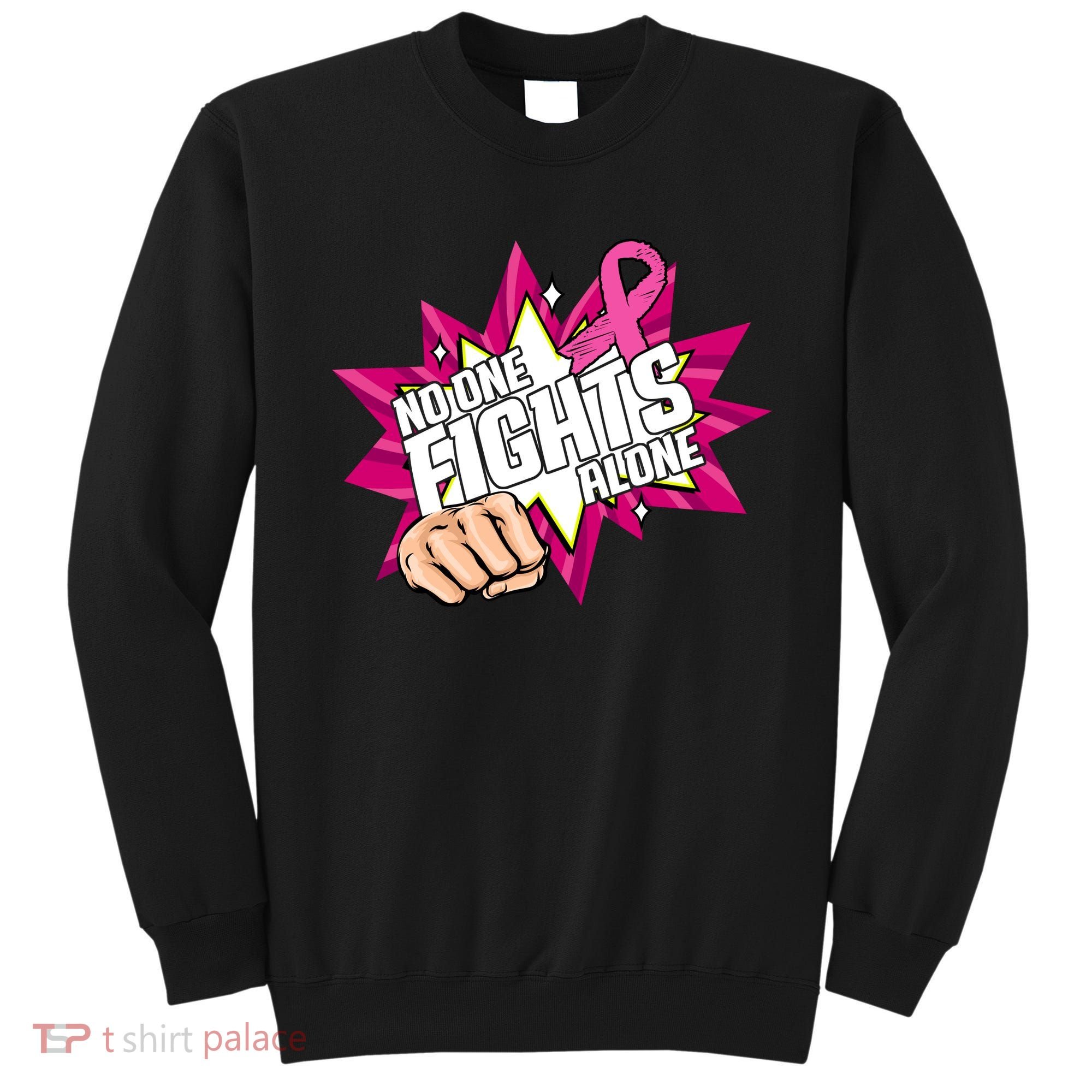 No One Fights Alone Breast Cancer Awareness Sweatshirt