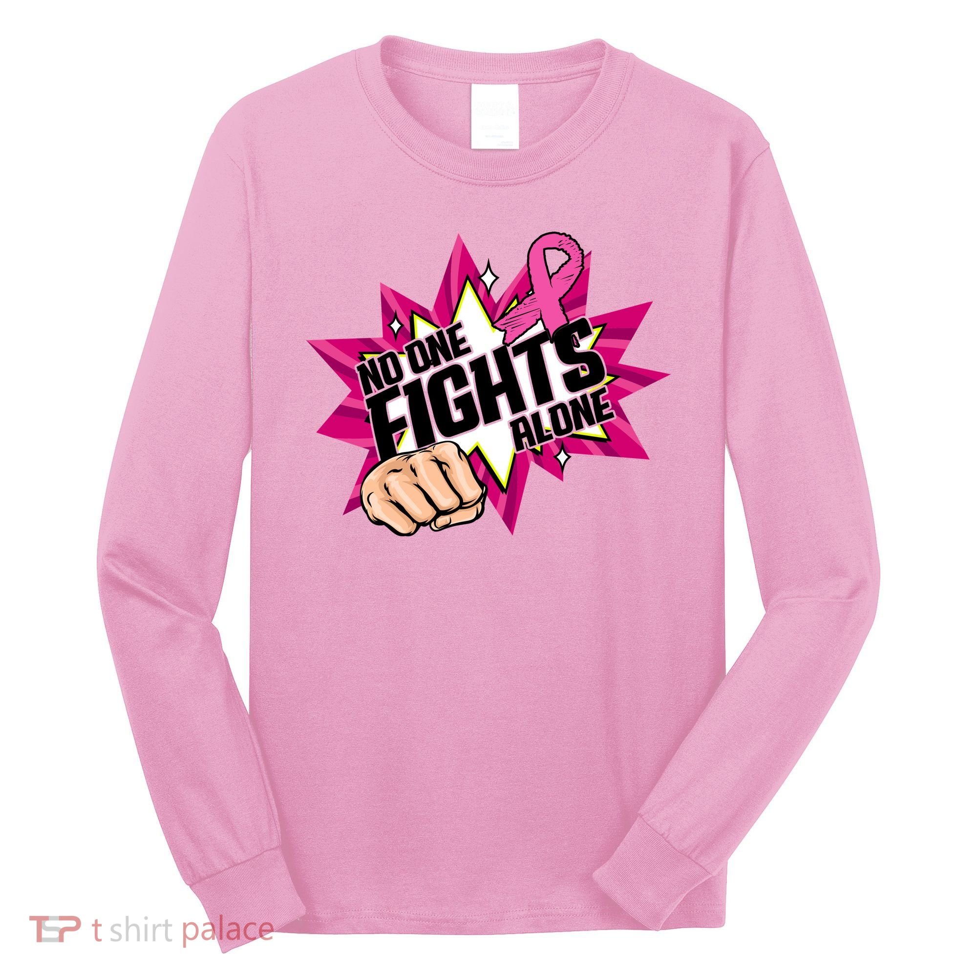 No One Fights Alone Breast Cancer Awareness Long Sleeve Shirt