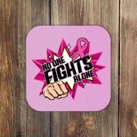 No One Fights Alone Breast Cancer Awareness Coaster thumb 0