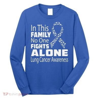 No One Fights Alone Lung Cancer Awareness Long Sleeve Shirt