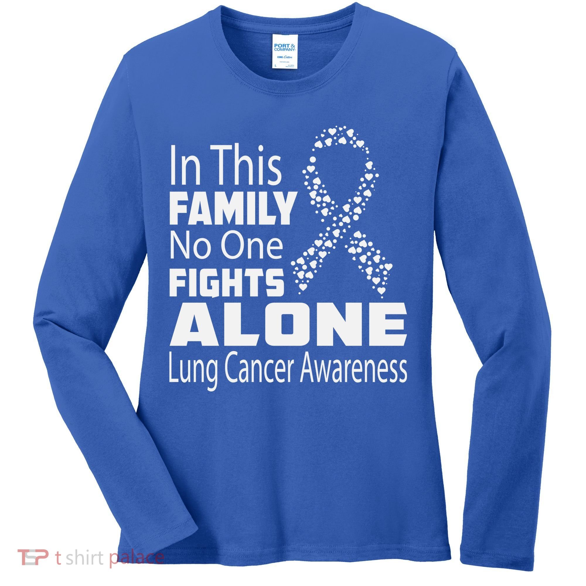 No One Fights Alone Lung Cancer Awareness Women's Long Sleeve Shirt
