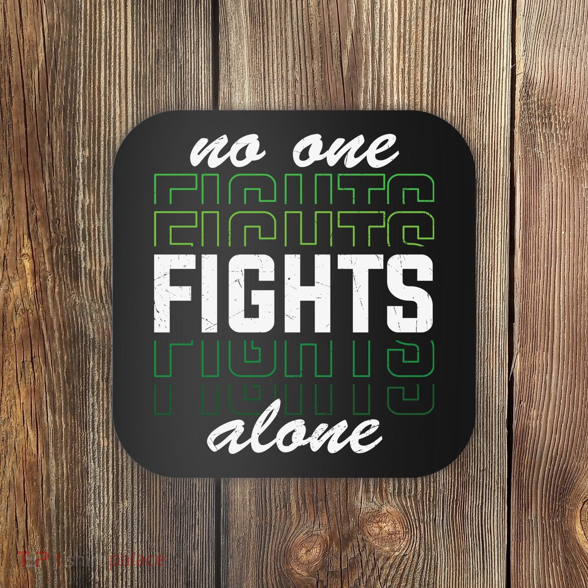 No One Fights Alone Mental Health Awareness Coaster