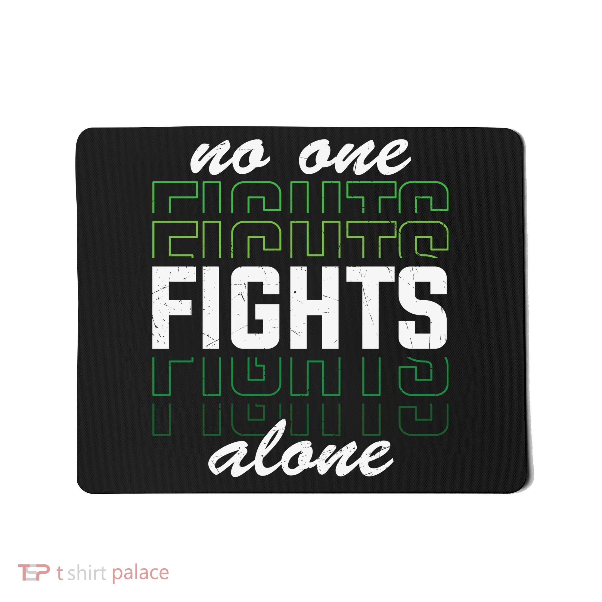 No One Fights Alone Mental Health Awareness Mousepad