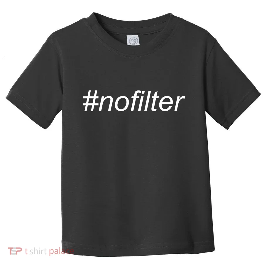 #nofilter Toddler T-Shirt