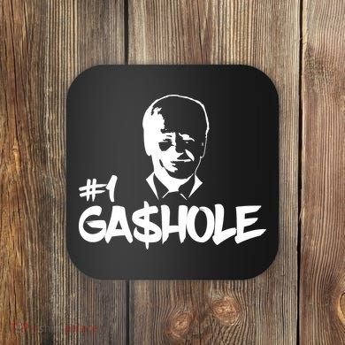 Number One Gashole Funny Joe Biden Coaster