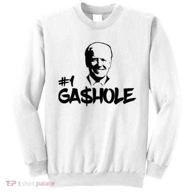 Number One Gashole Funny Joe Biden Sweatshirt