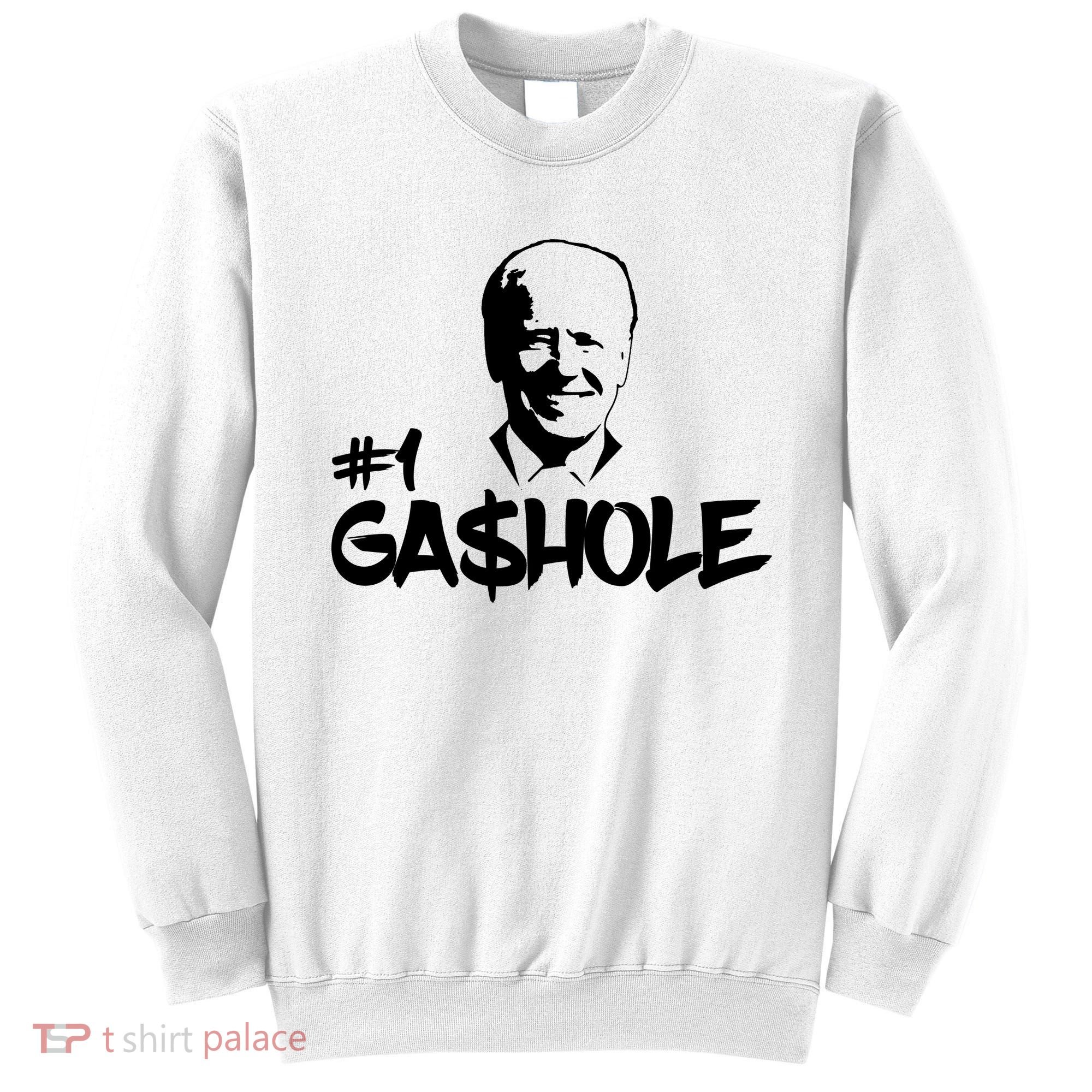Number One Gashole Funny Joe Biden Sweatshirt