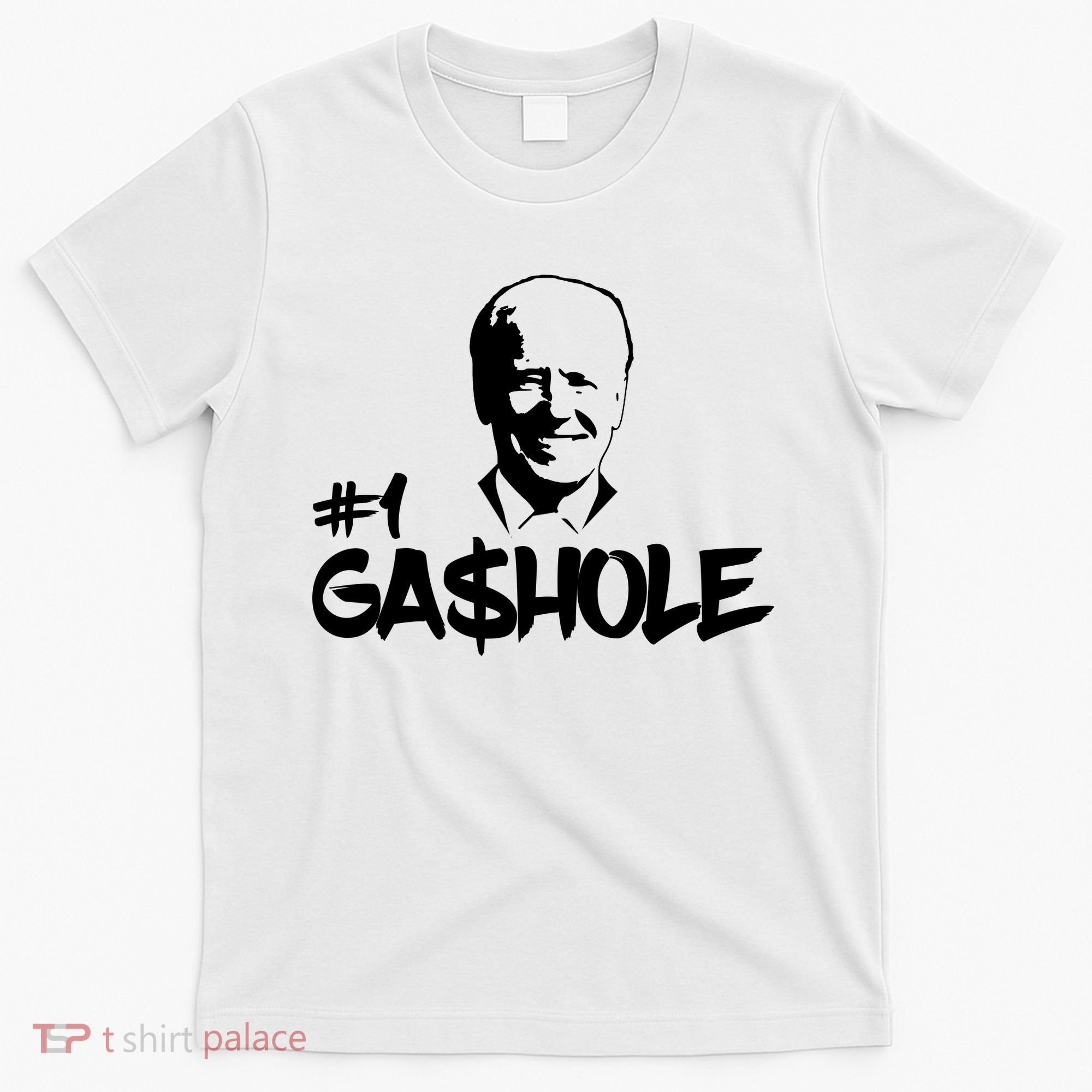 Number One Gashole Funny Joe Biden T-Shirt
