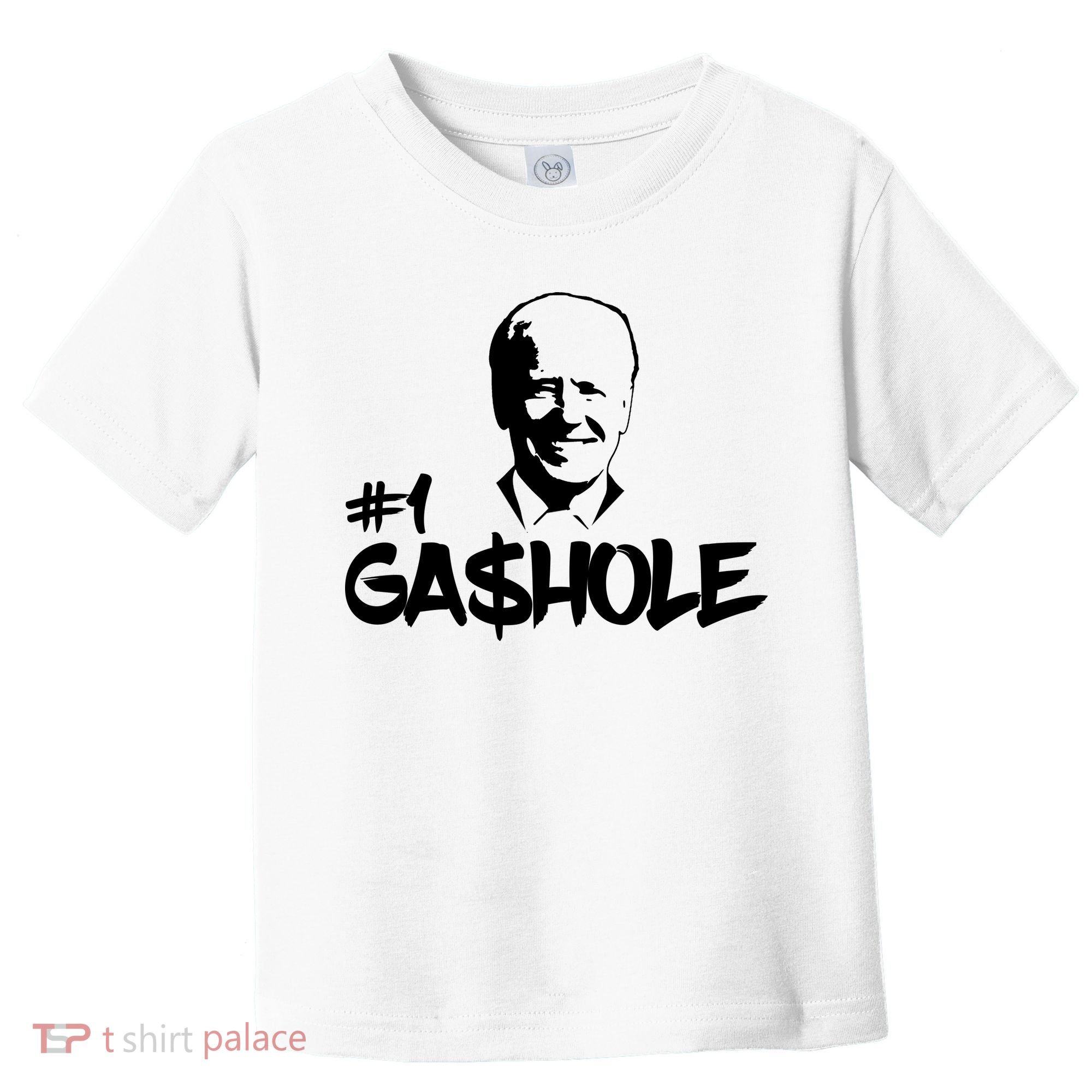 Number One Gashole Funny Joe Biden Toddler T-Shirt