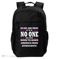 No One Has Done More To Harm America Than Democrats Backpack thumb 0