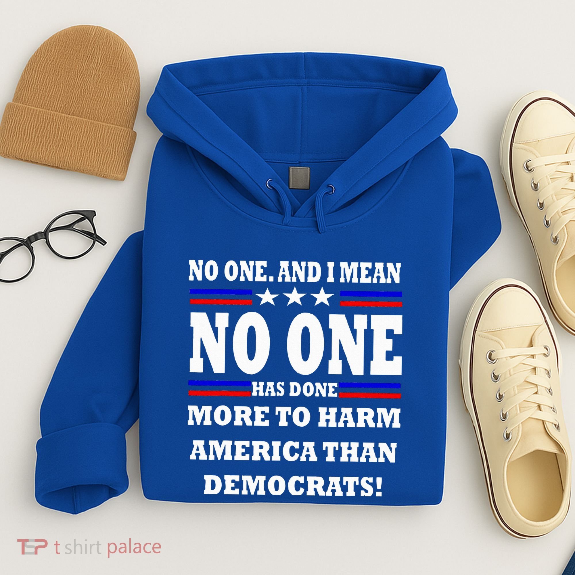 No One Has Done More To Harm America Than Democrats Hoodie