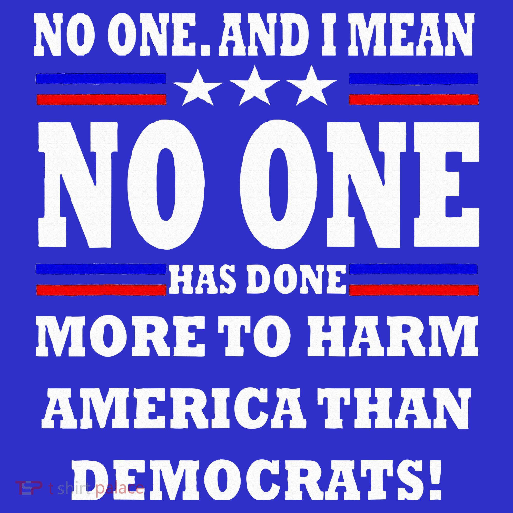 No One Has Done More To Harm America Than Democrats Long Sleeve Shirt