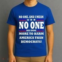 No One Has Done More To Harm America Than Democrats T-Shirt thumb 3