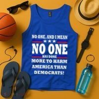 No One Has Done More To Harm America Than Democrats Tank Top thumb 4