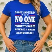 No One Has Done More To Harm America Than Democrats Women's T-Shirt thumb 2