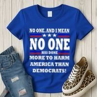 No One Has Done More To Harm America Than Democrats Women's T-Shirt thumb 3