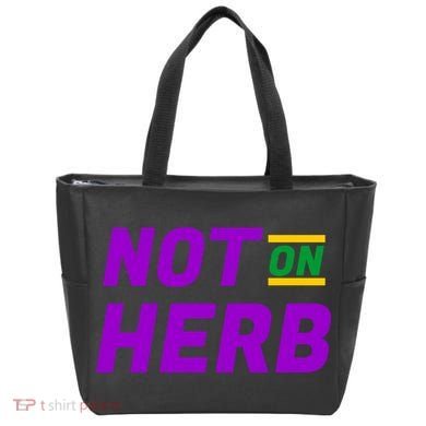 Not On Herb Funny Meme Tote Bag