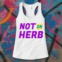 Not On Herb Funny Meme Women's Tank Top thumb 3