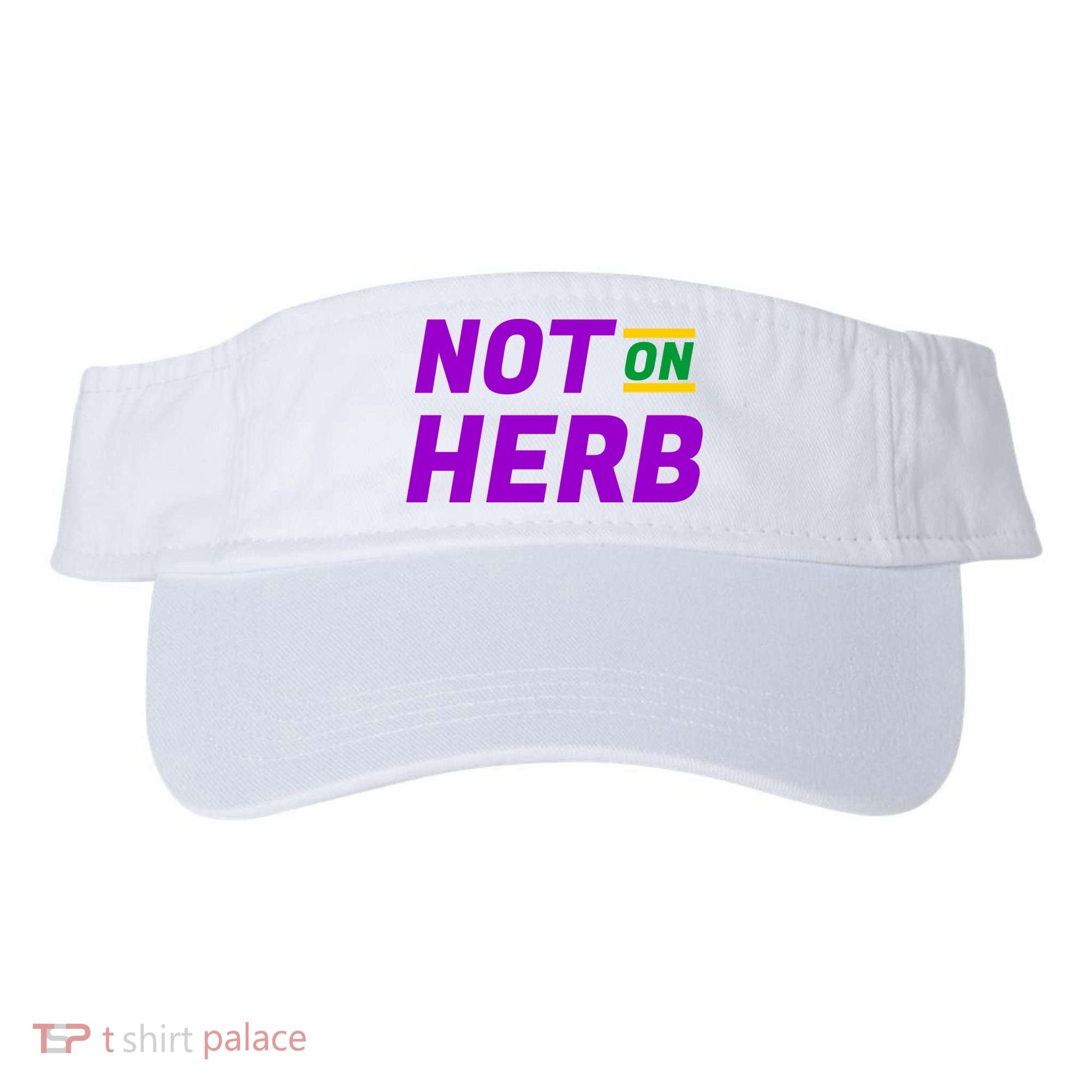 Not On Herb Funny Meme Visor