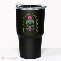 No One Is Illegal On Stolen Land Tumbler thumb 0