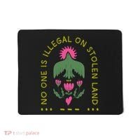 No One Is Illegal On Stolen Land Mousepad thumb 0