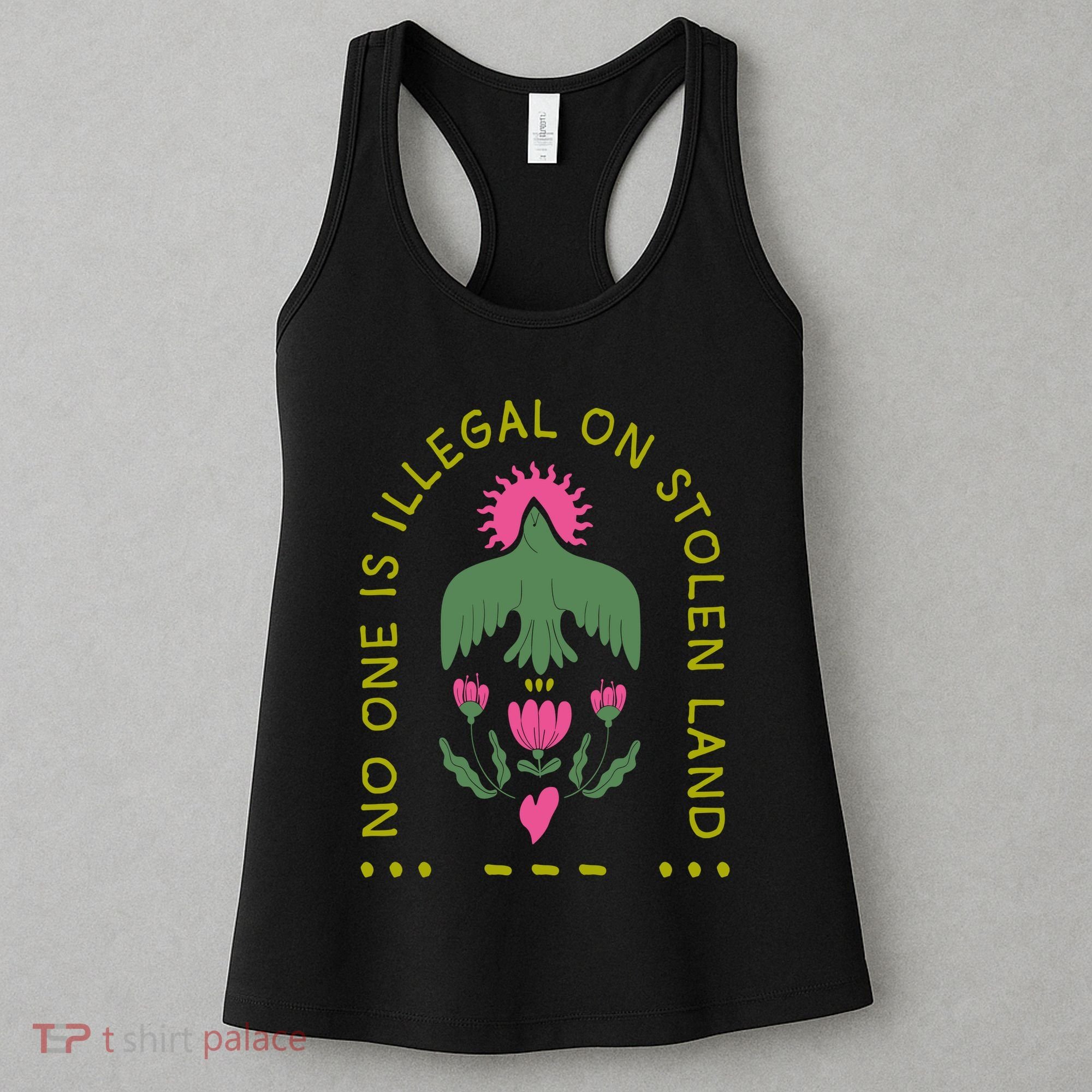 No One Is Illegal On Stolen Land Women's Tank Top