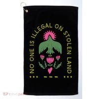 No One Is Illegal On Stolen Land Golf Towel thumb 0