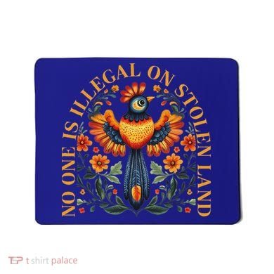 No One Is Illegal On Stolen Land Native Americans Mousepad