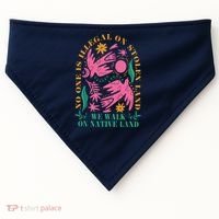 No One Is Illegal On Stolen Land We Walk On Native Land USA-Made Doggie Bandana thumb 0