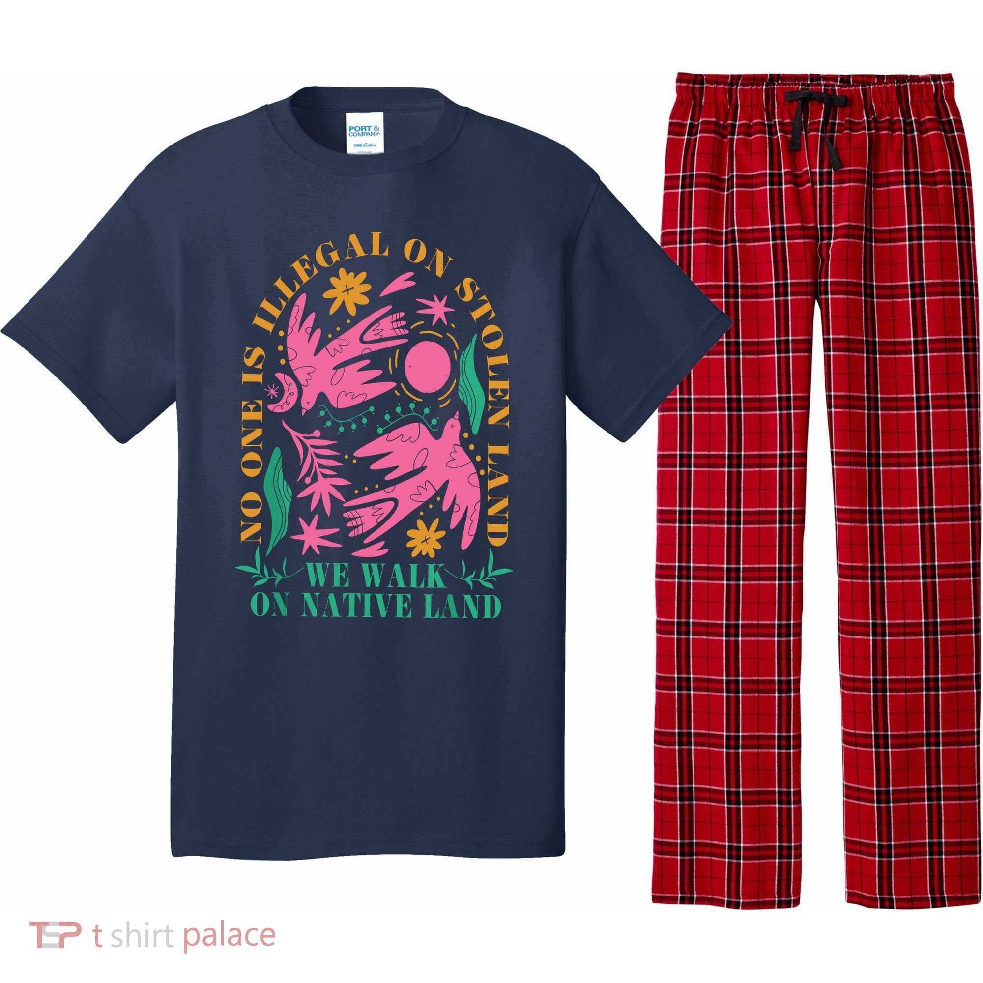 No One Is Illegal On Stolen Land We Walk On Native Land Pajama Set