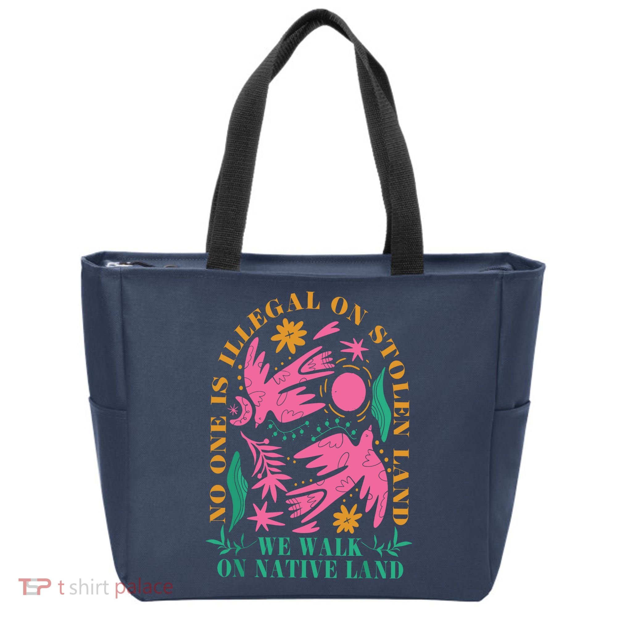 No One Is Illegal On Stolen Land We Walk On Native Land Tote Bag