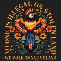 No One is Illegal on Stolen Land We Walk On Native Land Tumbler thumb 3