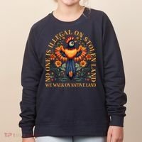 No One is Illegal on Stolen Land We Walk On Native Land Women's Sweatshirt thumb 0