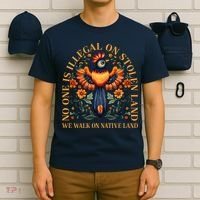 No One is Illegal on Stolen Land We Walk On Native Land T-Shirt thumb 6