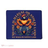 No One is Illegal on Stolen Land We Walk On Native Land Mousepad thumb 0