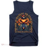 No One is Illegal on Stolen Land We Walk On Native Land Tank Top thumb 0