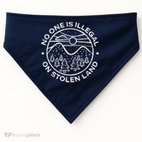 No one is illegal on stolen land Native Tribe USA-Made Doggie Bandana thumb 0
