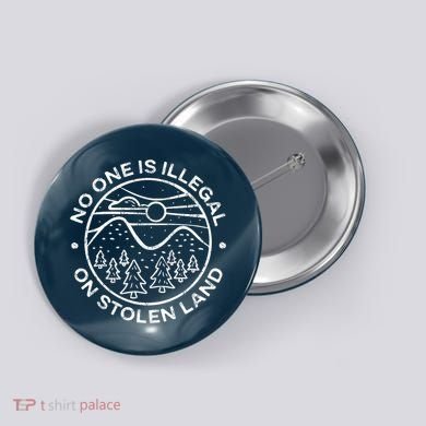 No one is illegal on stolen land Native Tribe Button