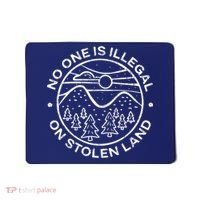 No one is illegal on stolen land Native Tribe Mousepad thumb 0