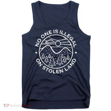 No one is illegal on stolen land Native Tribe Tank Top