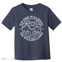 No one is illegal on stolen land Native Tribe Toddler T-Shirt thumb 0