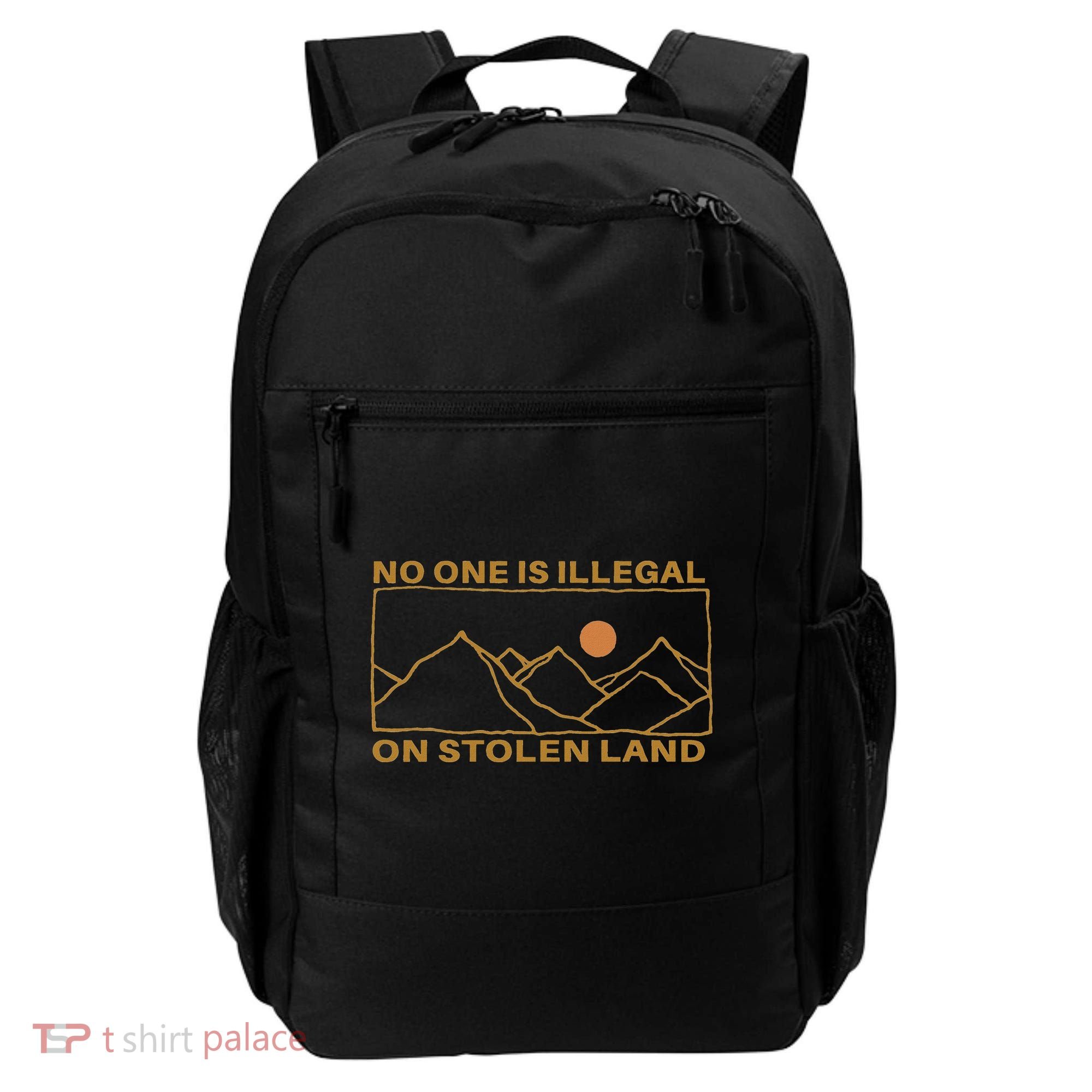No One Is Illegal On Stolen Land Backpack
