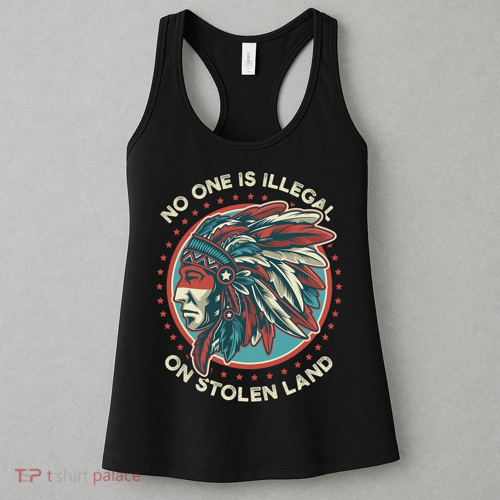 No One Is Illegal On Stolen Land Anti Trump Protest Women's Tank Top