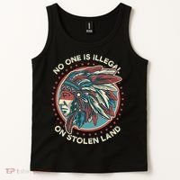 No One Is Illegal On Stolen Land Anti Trump Protest Tank Top thumb 2