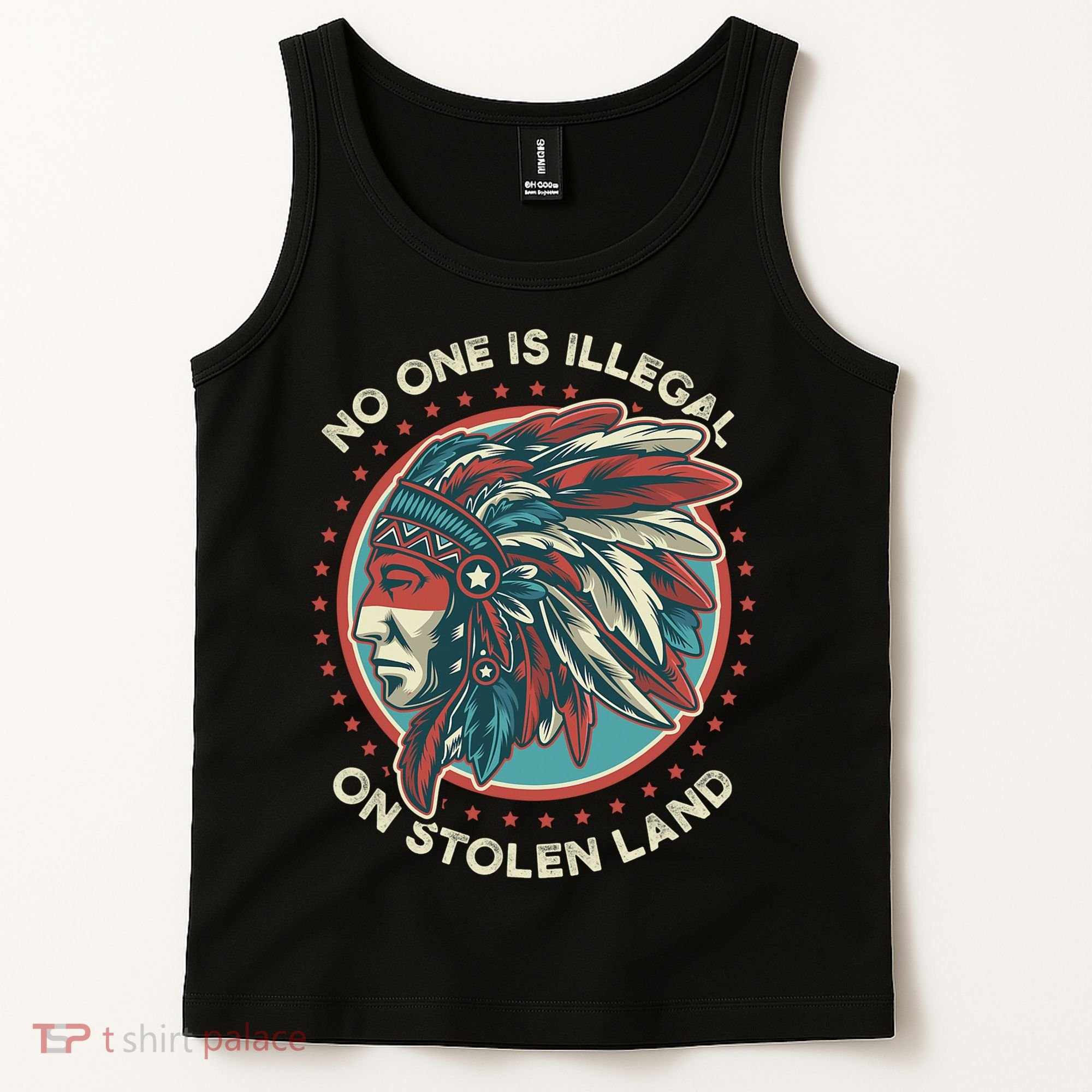 No One Is Illegal On Stolen Land Anti Trump Protest Tank Top