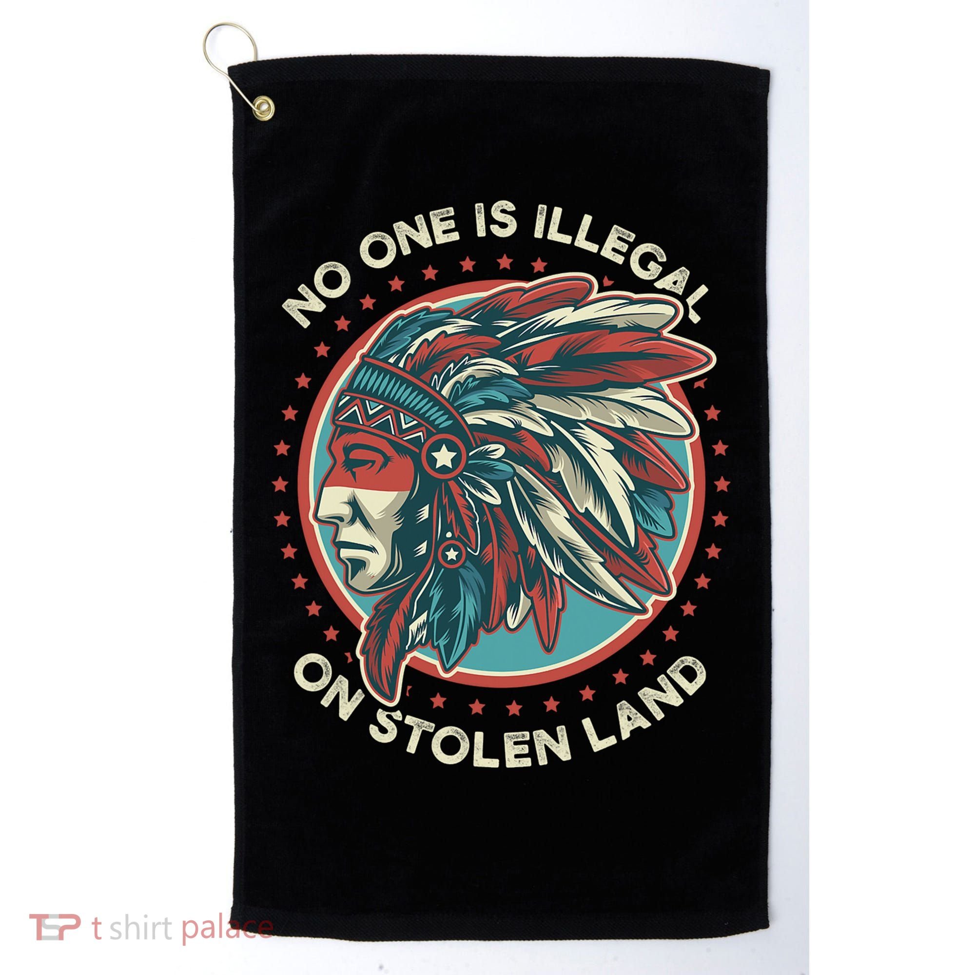 No One Is Illegal On Stolen Land Anti Trump Protest Golf Towel