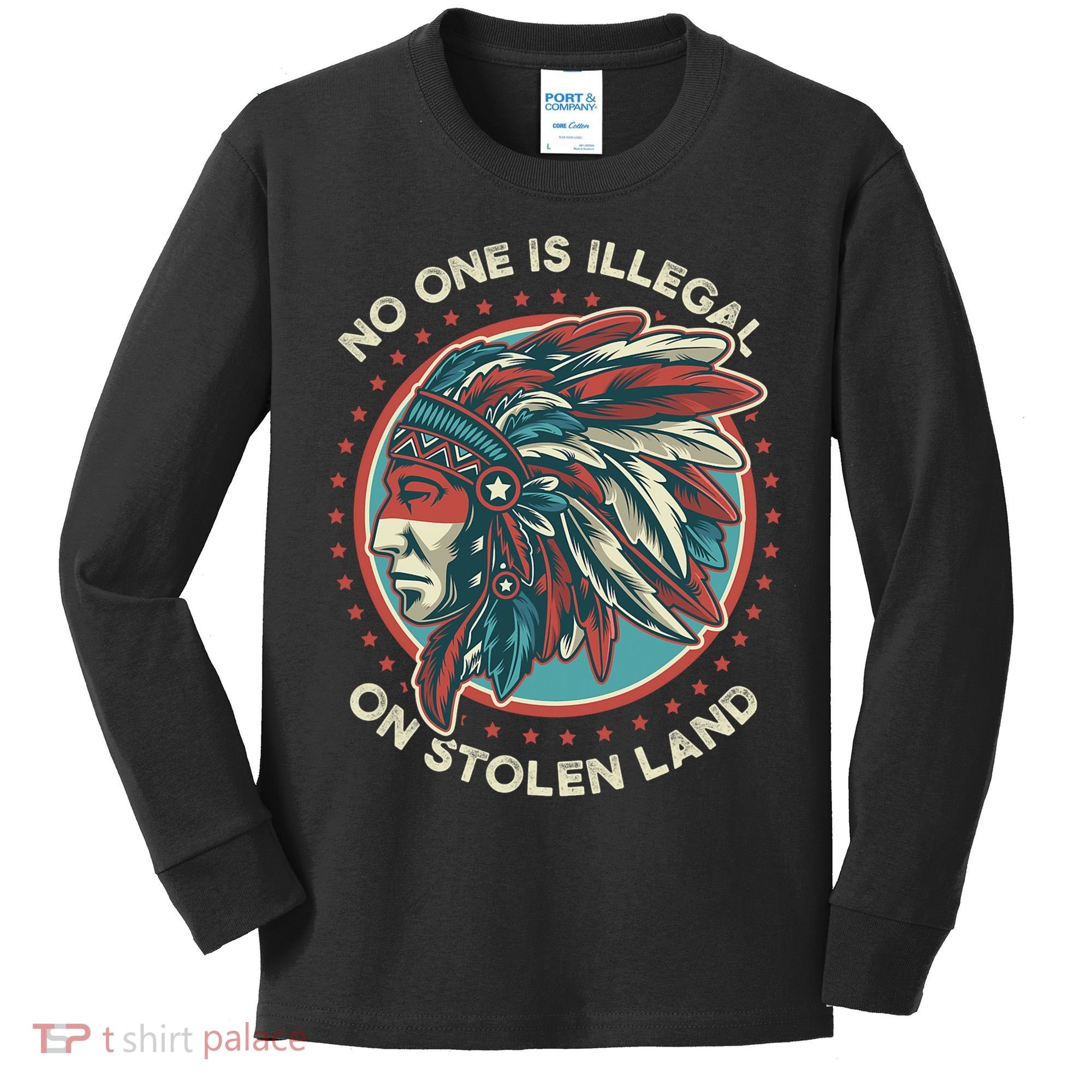 No One Is Illegal On Stolen Land Anti Trump Protest Kids Long Sleeve Shirt