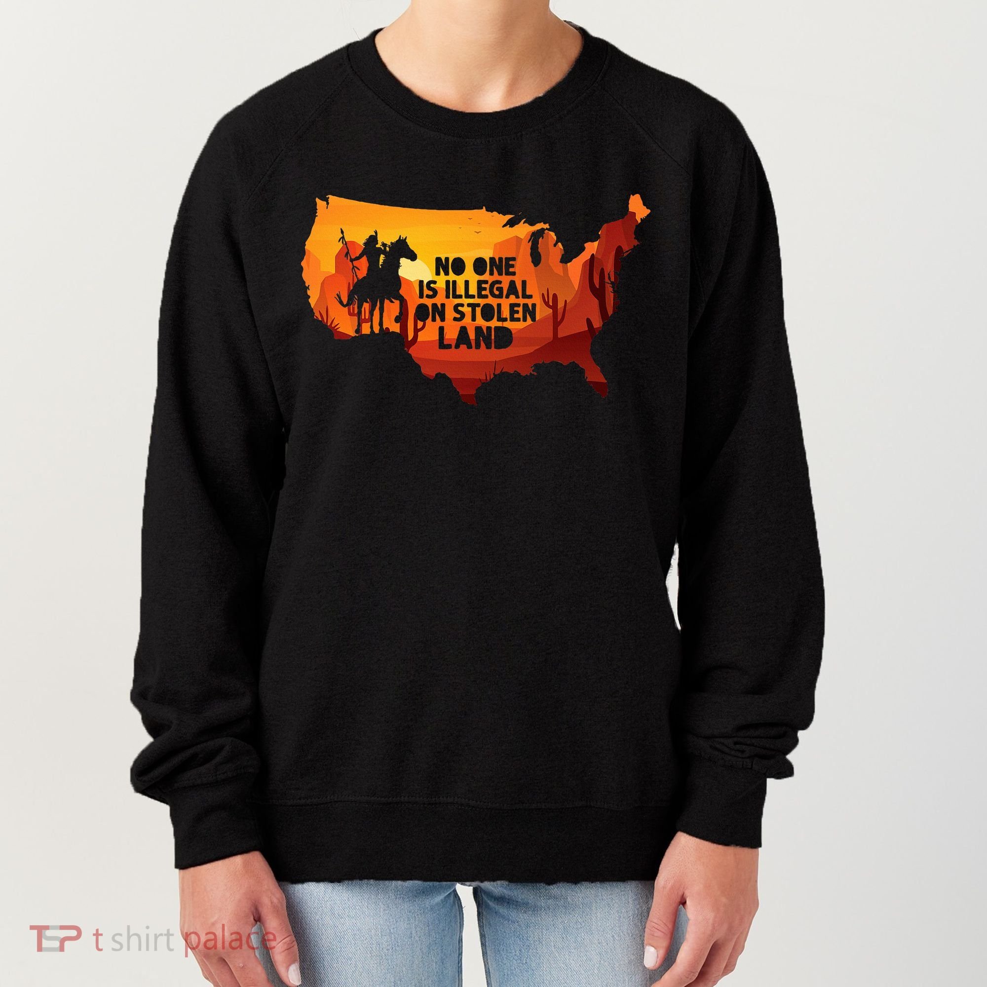 No One Is Illegal On Stolen Land Support Immigration Women's Sweatshirt